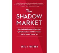 Eric J Weiner The Shadow Market (Tascabile)
