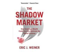 Eric J. Weiner The Shadow Market (Tascabile)