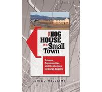 Eric J. Williams The Big House in a Small Town (Copertina rigida)