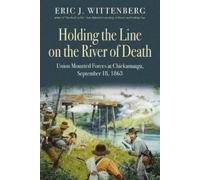 Eric J Wittenberg Holding the Line on the River of Death (Copertina rigida)