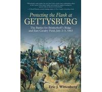 Eric J. Wittenberg Protecting the Flank at Gettysburg (Tascabile)