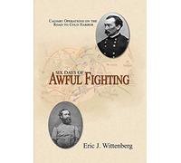 Eric J Wittenberg Six Days of Awful Fighting (Copertina rigida)