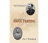 Eric J Wittenberg Six Days of Awful Fighting (Tascabile)