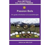 Eric Jackson Perrin Alain Métraux Passion bols (Tascabile)