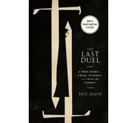 Eric Jager The Last Duel (Movie Tie-In) (Tascabile)