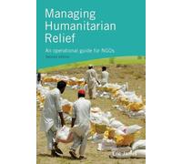 Eric James Managing Humanitarian Relief 2nd Edition (Tascabile)