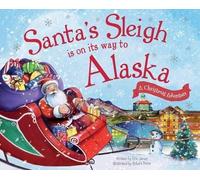 Eric James Santa's Sleigh is on its Way to Alaska (Copertina rigida)