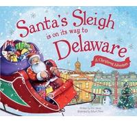 Eric James Santa's Sleigh is on its Way to Delaware (Copertina rigida)