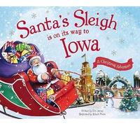 Eric James Santa's Sleigh is on its Way to Iowa (Copertina rigida)