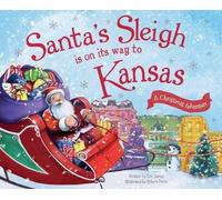 Eric James Santa's Sleigh is on its Way to Kansas (Copertina rigida)