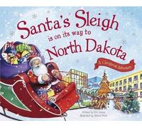 Eric James Santa's Sleigh is on its Way to North Dakota (Copertina rigida)