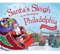 Eric James Santa's Sleigh is on its Way to Philadelphia (Copertina rigida)