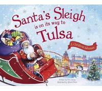 Eric James Santa's Sleigh is on its Way to Tulsa (Copertina rigida)