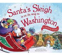 Eric James Santa's Sleigh is on its Way to Washington (Copertina rigida)