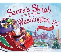 Eric James Santa's Sleigh is on its Way to Washington, D.C. (Copertina rigida)