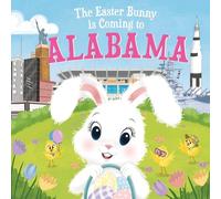 Eric James The Easter Bunny is Coming to Alabama (Copertina rigida)