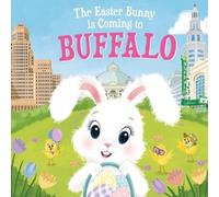 Eric James The Easter Bunny is Coming to Buffalo (Copertina rigida)
