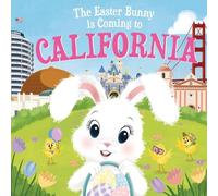 Eric James The Easter Bunny is Coming to California (Copertina rigida)