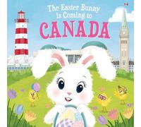 Eric James The Easter Bunny is Coming to Canada (Copertina rigida)