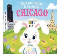 Eric James The Easter Bunny is Coming to Chicago (Copertina rigida)