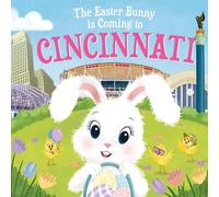 Eric James The Easter Bunny is Coming to Cincinnati (Copertina rigida)
