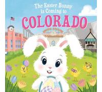 Eric James The Easter Bunny is Coming to Colorado (Copertina rigida)