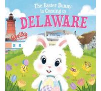 Eric James The Easter Bunny is Coming to Delaware (Copertina rigida)