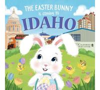 Eric James The Easter Bunny is Coming to Idaho (Copertina rigida)