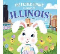 Eric James The Easter Bunny is Coming to Illinois (Copertina rigida)