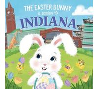 Eric James The Easter Bunny is Coming to Indiana (Copertina rigida)