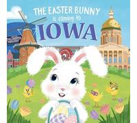 Eric James The Easter Bunny is Coming to Iowa (Copertina rigida)
