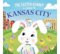 Eric James The Easter Bunny is Coming to Kansas City (Copertina rigida)