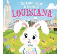 Eric James The Easter Bunny is Coming to Louisiana (Copertina rigida)