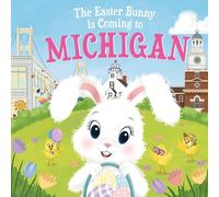 Eric James The Easter Bunny is Coming to Michigan (Copertina rigida)