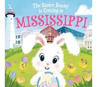 Eric James The Easter Bunny is Coming to Mississippi (Copertina rigida)
