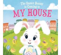 Eric James The Easter Bunny is Coming to My Town (Copertina rigida)