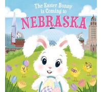 Eric James The Easter Bunny is Coming to Nebraska (Copertina rigida)