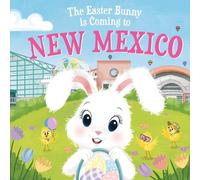 Eric James The Easter Bunny is Coming to New Mexico (Copertina rigida)