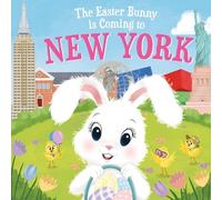 Eric James The Easter Bunny is Coming to New York (Copertina rigida)