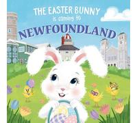 Eric James The Easter Bunny is Coming to Newfoundland (Copertina rigida)