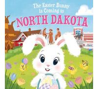 Eric James The Easter Bunny is Coming to North Dakota (Copertina rigida)