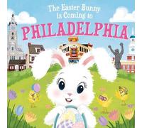 Eric James The Easter Bunny is Coming to Philadelphia (Copertina rigida)