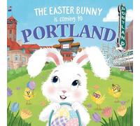 Eric James The Easter Bunny is Coming to Portland (Copertina rigida)