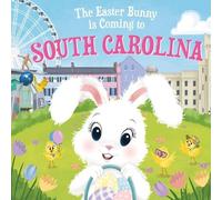 Eric James The Easter Bunny is Coming to South Carolina (Copertina rigida)