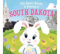 Eric James The Easter Bunny is Coming to South Dakota (Copertina rigida)