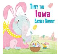 Eric James Tiny the Iowa Easter Bunny (Copertina rigida) Tiny the Easter Bunny