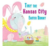 Eric James Tiny the Kansas City Easter Bunny (Copertina rigida)