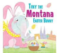 Eric James Tiny the Montana Easter Bunny (Copertina rigida)