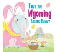 Eric James Tiny the Wyoming Easter Bunny (Copertina rigida)