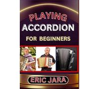 Eric Jara Playing Accordion Beginners (Tascabile)